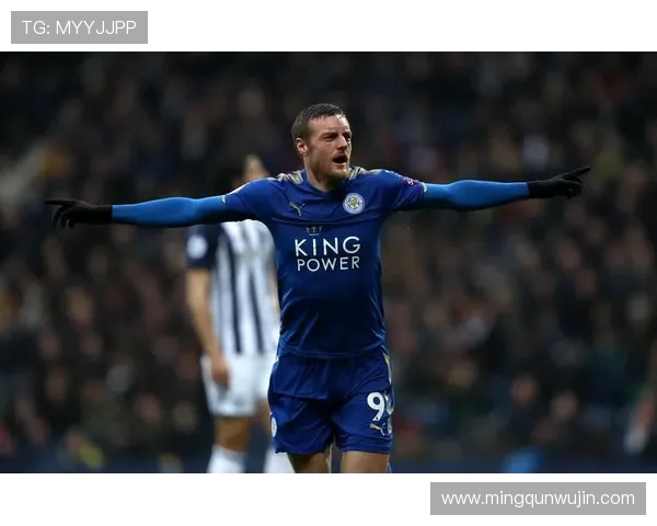 英超杰米·瓦尔迪球员生涯亮点与数据分析